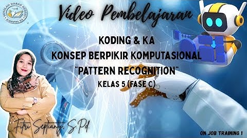 Pembelajaran Koding & KA Konsep Berpikir Komputasional "Pattern Recognition" Fase C Kelas 5 OJT_1