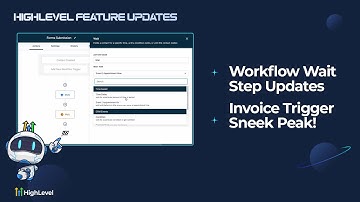 Workflow Wait Step Updates & Invoice Trigger Sneek Peak!