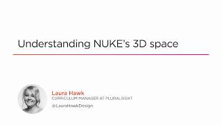Nuke For After Effects Users | Module 5: 3D Space (Part 1)