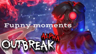 Roblox Outbreak Funny Moments Part 1
