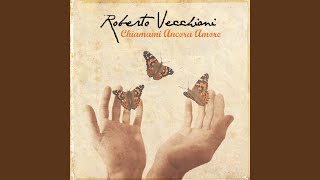 Vignette de la vidéo "Roberto Vecchioni - Chiamami Ancora Amore"