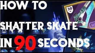 How to Shatter Skate on Controller in 90 Seconds.