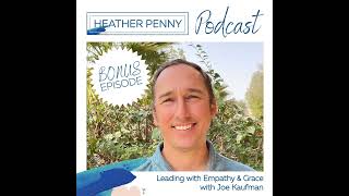 015 Leading with Empathy and Grace with Joe Kaufman