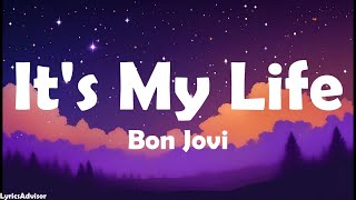 Bon Jovi - Its My Life Lyrics