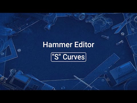 Source 2 101 - Hammer Crash Course #35 : "S" Curves (tutorial)
