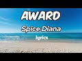 Award Lyrics Spice Diana