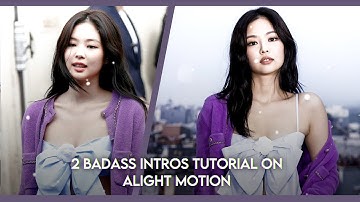 2 badass intros tutorial on alight motion/tut 2 intro badass trên am (alight motion) siêu đơn giản