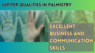 Jupiter Qualities in Palmistry - Excellent Business and Communication Skills