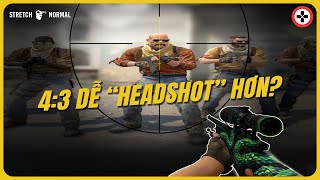 KÉO GIÃN màn hình có dễ HEADSHOT hơn không? Tại sao Pro lại làm vậy?