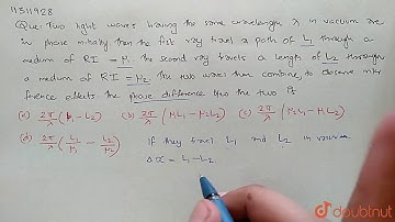 Two light waves having the same wavelength `lambda` in vacuum are in phase initially.