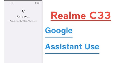 Realme C33 How To Use Google Assistant