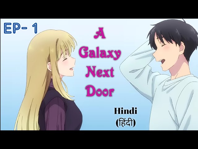 A Galaxy Next Door - Episode 1 - Anime Feminist