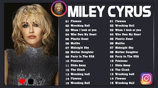 Miley Cyrus Greatest Hits - Best Songs Of Miley Cyrus Playlist 2024