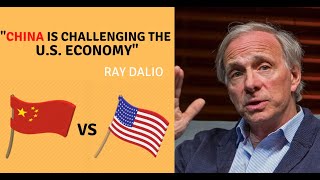 China is Challenging The U.S. Economy | Ray Dalio Interview