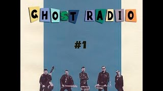 Ghost Radio #1