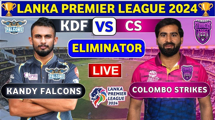 Colombo Strikers vs Kandy Falcons, Eliminator 1 | KDF vs CS Eliminator 1 Live Score & Commentary LPL