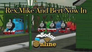Rex, Mike, And Bert Now In Sodor Online