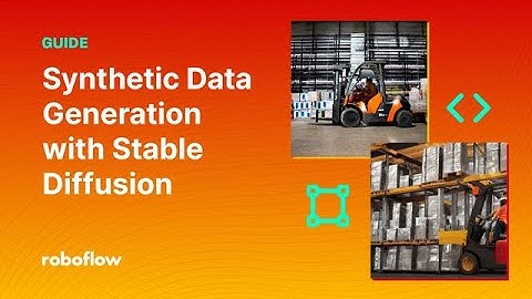 Use Stable Diffusion to Generate Synthetic Data to Train Computer Vision Models