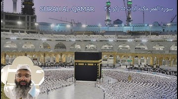 SURAH AL-QAMAR سورة القمر مكية