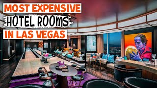 Top 10 Most Expensive Hotel Rooms In Las Vegas | Tour The Best Luxury Suites, Penthouses &amp; Resorts