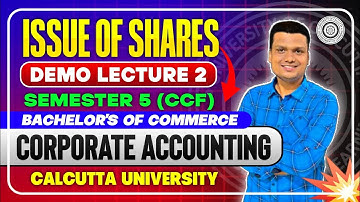 Issue Of Shares Lec-2 | Corporate Accounting| Bcom sem-5 CCF | Calcutta University 