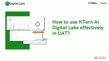 How to use KTern AI Digital Labs effectively in UAT?