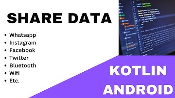 ANDROID - SHARE DATA ~ WHATSAPP, FACEBOOK, INSTAGRAM, TWITTER, GMAIL, ETC. || TUTORIAL IN KOTLIN