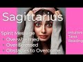 Sagittarius  emotional  intense spirit message on being overwhelmed intuitive tarot reading