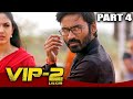 Vip 2 lalkar  part 4 l superhit comedy hindi dubbed movie  dhanush kajol amala paul