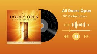 All Doors Open - RFP Worship ft Ulemu Visualizer