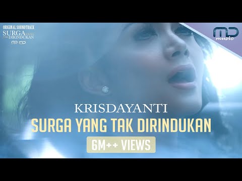 Krisdayanti - Surga Yang Tak Dirindukan (Official Music Video) | OST. Surga Yang Tak Dirindukan