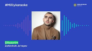 Zohirshoh Jo‘rayev - Dilozorim | Milliy Karaoke