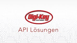 Digi-Key - API Lösungen