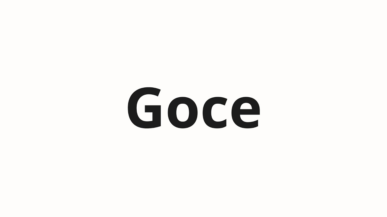 How to pronounce Goce - YouTube