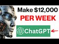 Chat gpt4 hack earns 12000 per week with ai  easy way to make money online