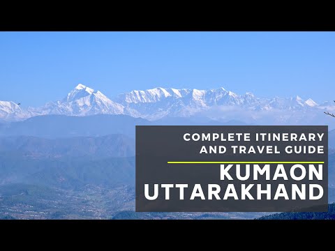 Kumaon Uttarakhand 7 Day Itinerary & Travel Guide 2021 | Nainital Ranikhet Kausani Binsar Pangot