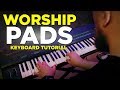 Beginner's Guide to Playing Worship Pads - Keyboard Tutorial