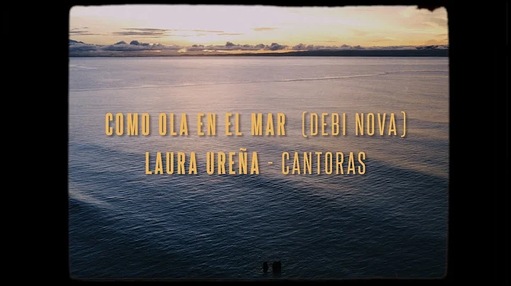 Laura Urea - Como ola en el mar (Debi Nova)