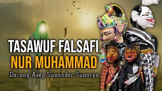 Tasawuf Falsafi – Nur Muhammad | Wayang Golek Dalang Asep Sunandar Sunarya
