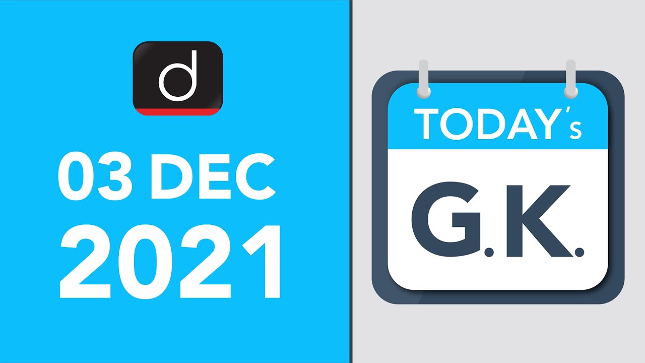 Today’s GK – 03 DECEMBER 2021 | Drishti IAS English – Watch On YouTube