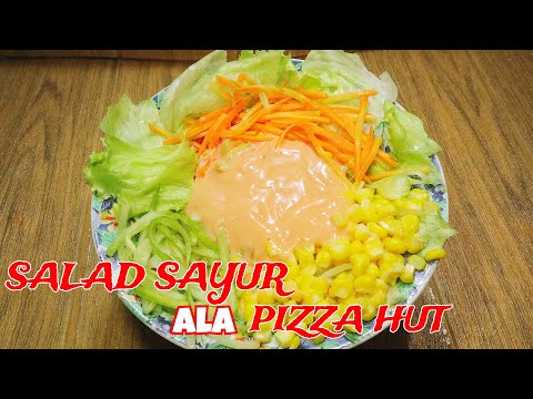 RESEP SALAD SAYUR HOMEMADE ALA PIZZA HUT – DRESSING SALAD || MENU HEALTHY AND EASY FOOD