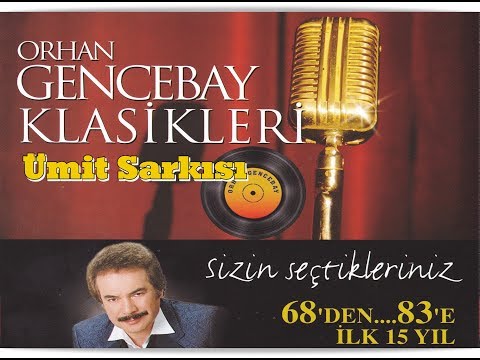 ORHAN GENCEBAY | ÜMİT ŞARKISI [1998 version] [HQ]