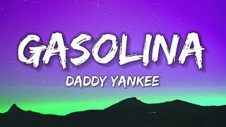 DADDY YANKEE - Gasolina (Lyrics)