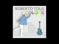 Roberto tola  time and place feat darryl walker