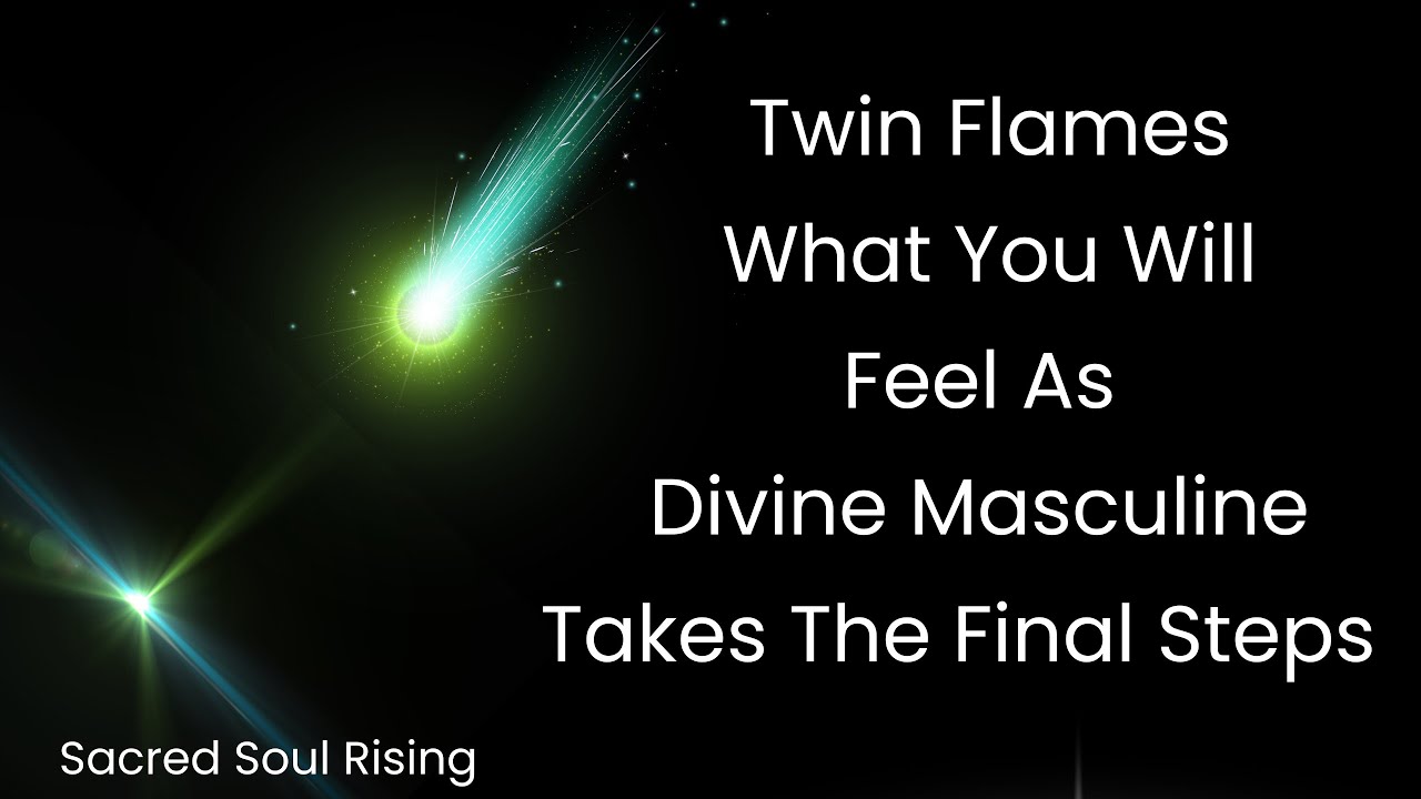 Близнецовые Пламена 🔥 То, что вы чувствуете как Божественное Мужское Начало, делает последний шаг 💫💥