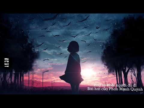 Video Hãy Ra Khỏi Người Đó Đi - Phan Mạnh Quỳnh Slowed Tik... - youtube