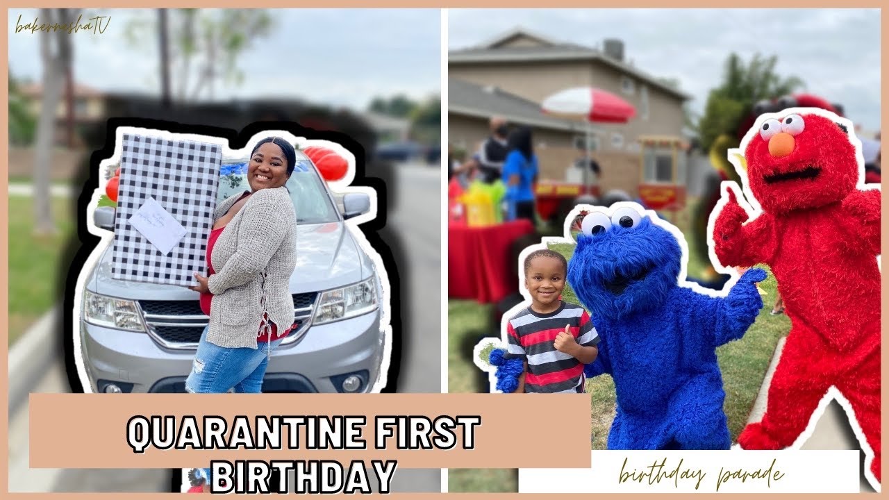 QUARANTINE FIRST BIRTHDAY PARADE  | SESAME STREET THEME
