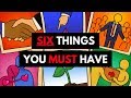 6 choses que vous devez avoir dans votre vie