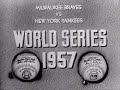 1957 World Series highlights (New York Yankees vs Milwaukee Braves)