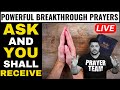 ( ONLINE PRAYER LIVE ) Powerful Breakthrough Prayers - Ask And You Shall Receive